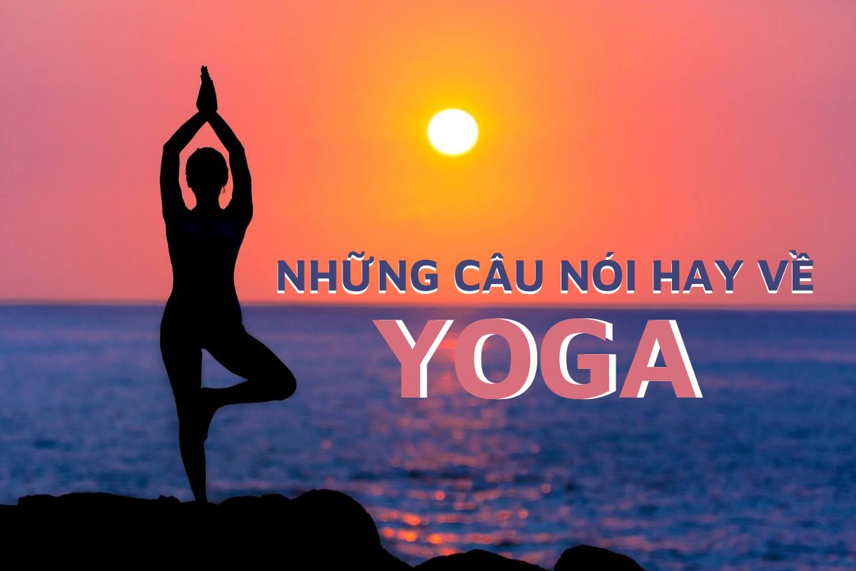 Những câu nói hay về yoga